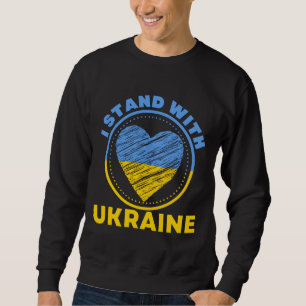ICH STEHE FÜR DIE UKRAINE - UNTERSTÜTZUNG SWEATSHIRT