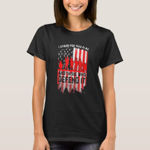 Ich stehe für diese Fahne, und die, die sie vertei T-Shirt