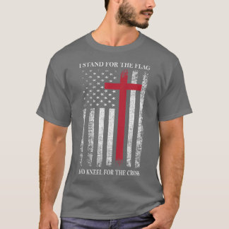 Ich stehe für Flag und Kneel für das Cross-Shirt T-Shirt