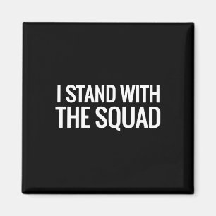 Ich stehe hinter dem Squad-Shirt - Anti-Trump Femi Magnet