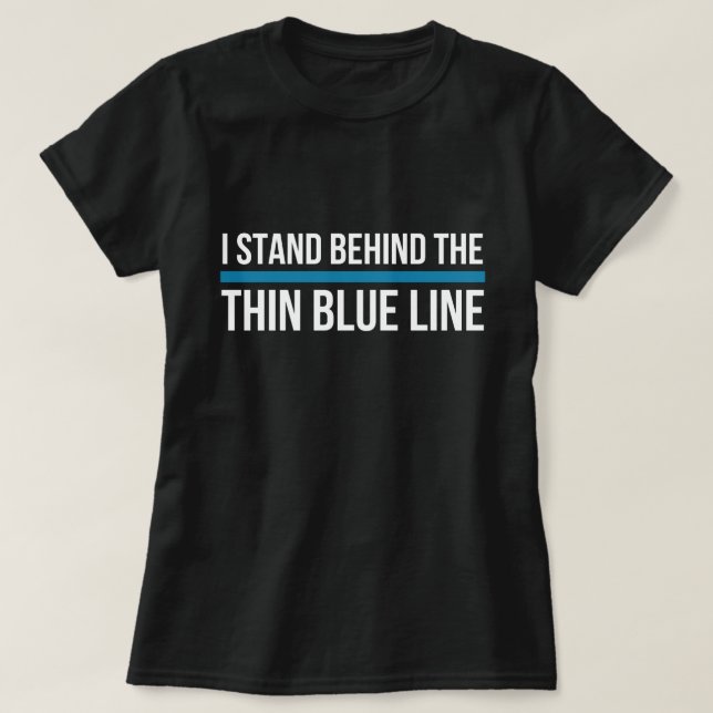 Ich stehe hinter dünnen Blue Line T-Shirt (Design vorne)