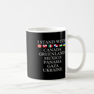 Ich stehe hinter Kanada Grönland Mexiko Panama Gaz Kaffeetasse