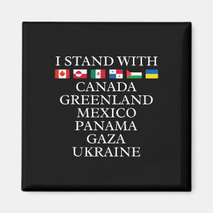 Ich stehe hinter Kanada Grönland Mexiko Panama Gaz Magnet