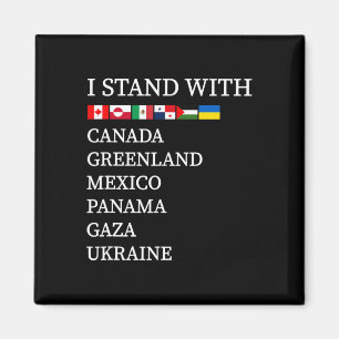Ich stehe hinter Kanada Grönland Mexiko Panama Gaz Magnet