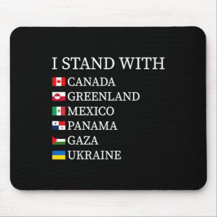 Ich stehe hinter Kanada Grönland Mexiko Panama Gaz Mousepad