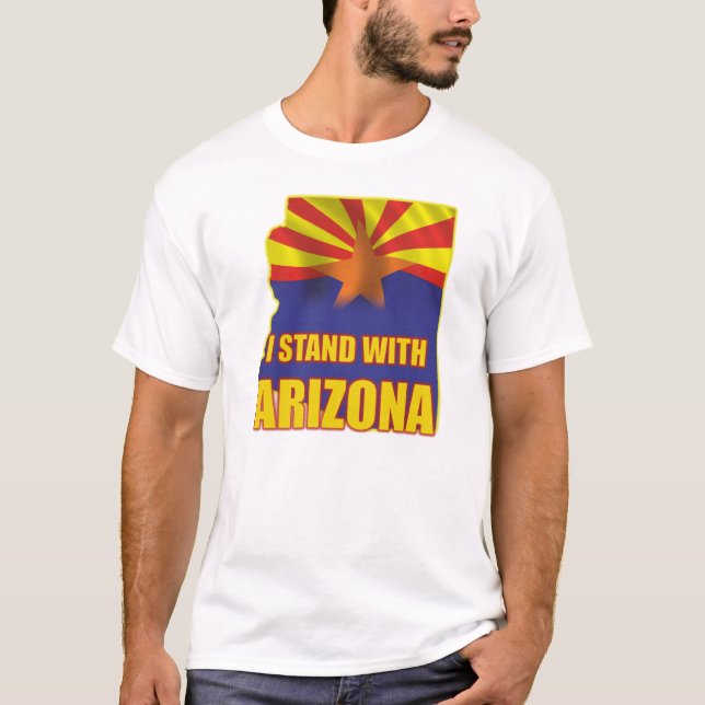 Ich stehe mit Arizona - Unterstützung SB1070 T-Shirt (Vorderseite)