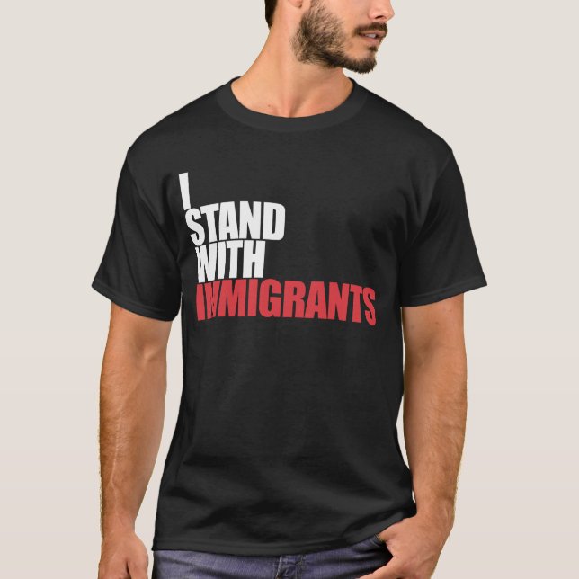 Ich stehe mit den Immigranten im Traum von den Imm T-Shirt (Vorderseite)