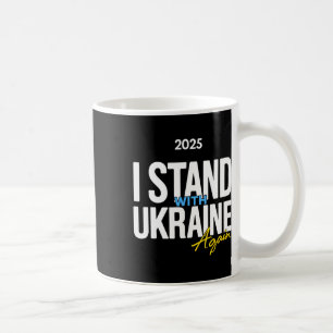 Ich stehe mit der Ukraine 2025 Shirts Ukrainische Kaffeetasse