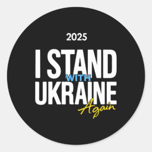 Ich stehe mit der Ukraine 2025 Shirts Ukrainische Runder Aufkleber