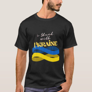 Ich stehe mit der Ukraine für einen lebenswichtige T-Shirt