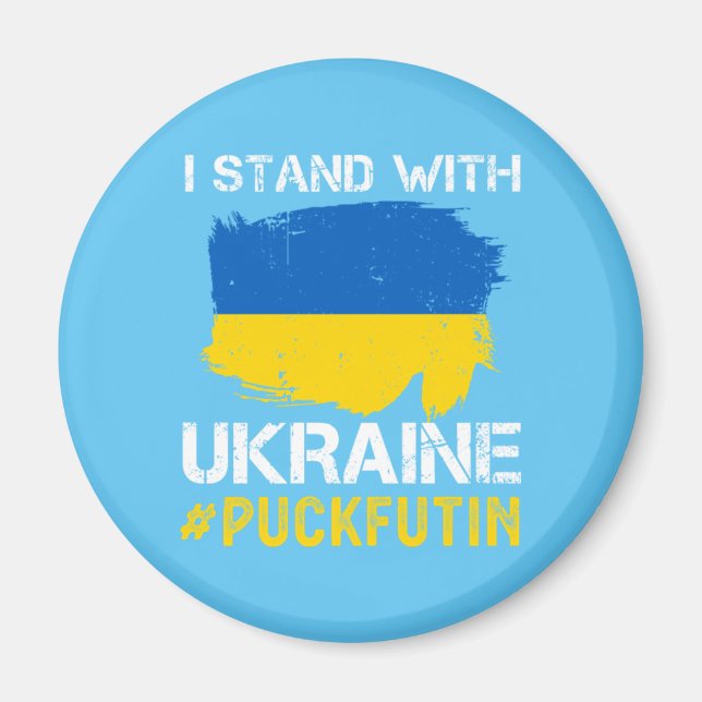 Ich stehe mit der ukrainischen Flagge Pu*k Futin g Magnet (Vorne)
