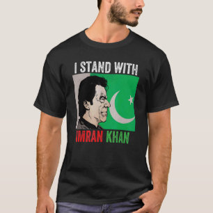 Ich stehe mit der Unterstützung von Imran Khan Pti T-Shirt