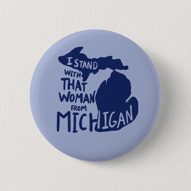 Ich stehe mit dieser Frau aus Michigan da Button (Vorderseite)