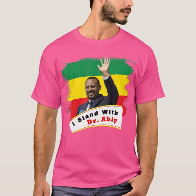 Ich stehe mit Dr. Abiy Ahmed T-Shirt (Vorderseite)