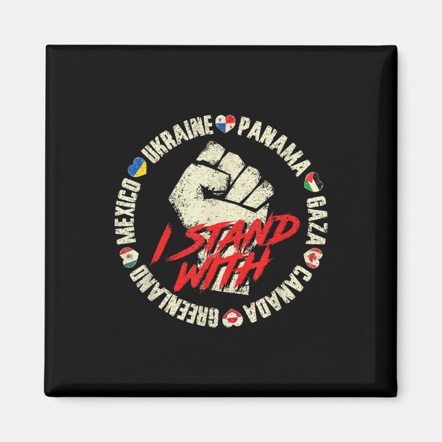 Ich stehe mit Kanada Grönland Mexiko Panama Gaza U Magnet (Vorne)