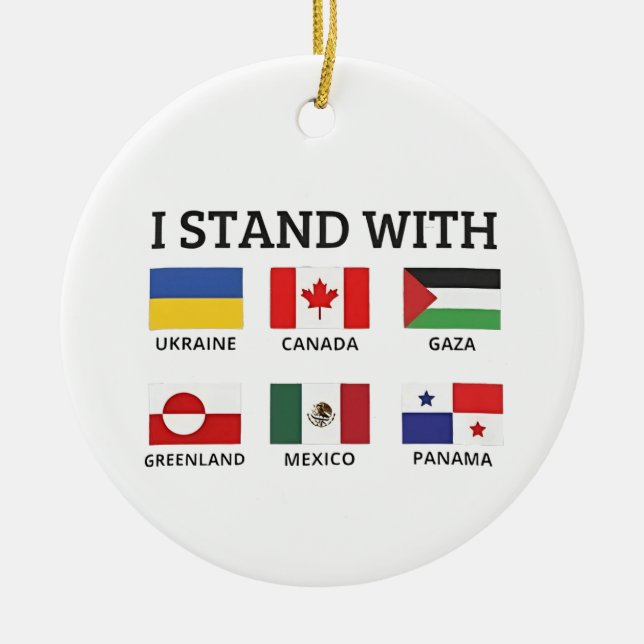 Ich stehe mit Kanada Mexiko Gaza Ukraine Keramik Ornament (Vorne)