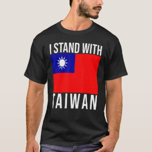 Ich stehe mit Taiwan frei Taiwan taiwanesische Fla T-Shirt