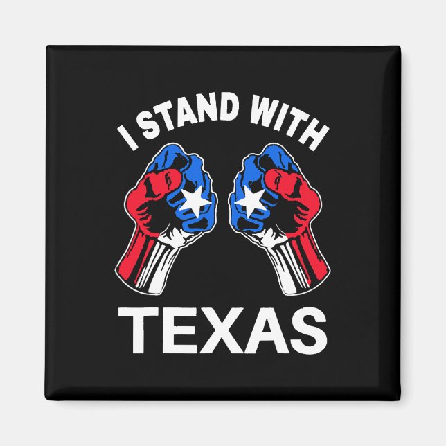 Ich stehe mit Texas Funny Texas Flag Texan Pride B Magnet (Vorne)