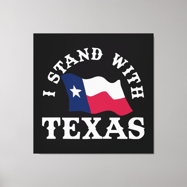 Ich stehe mit Texas Leinwanddruck (Vorderseite)