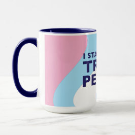Ich stehe mit Trans People Tasse