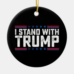 Ich stehe mit Trump Präsidentschaftswahl Vintage Keramik Ornament