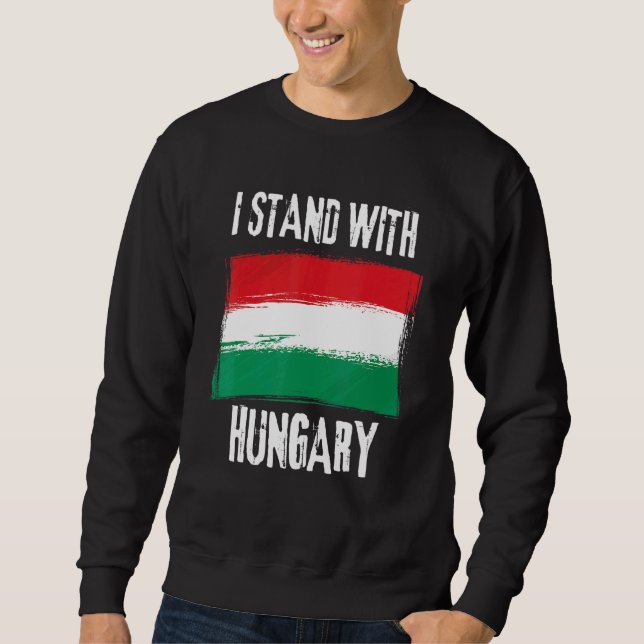 Ich stehe mit ungarischer Flagge Sweatshirt (Vorderseite)