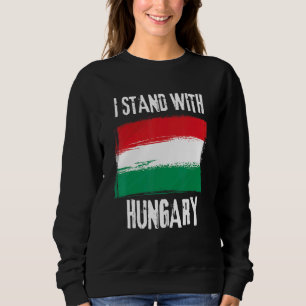 Ich stehe mit ungarischer Flagge Sweatshirt