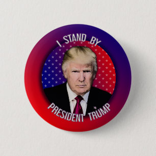 Ich stehe Präsident Trump Abzeichen Buttons Button