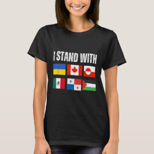 Ich stehe zu Ukraine Kanada Grönland Mexiko Panama T-Shirt