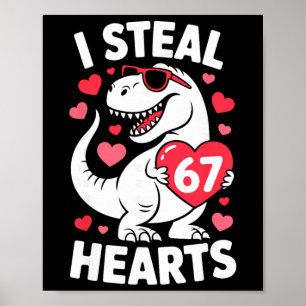 Ich stehle 67 Herzen Lustiger 67 Valentinstag Dino Poster