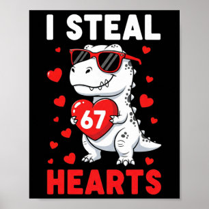 Ich stehle 67 Herzen Lustiger 67 Valentinstag Dino Poster