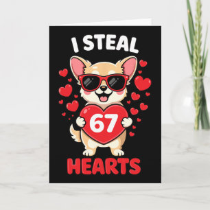 Ich stehle 67 Herzen Lustiges Chihuahua Valentins- Karte