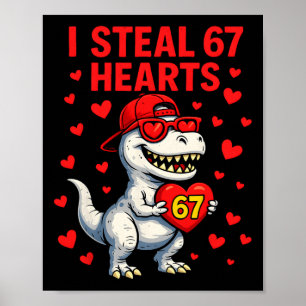 Ich stehle Herzen 67 Valentinstag 67 Meme 6 7 T-Re Poster