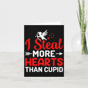Ich stehle mehr Herzen als Cupid Karte