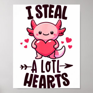 Ich stehle viele Herzen Kawaii Axolotl Lustig Vale Poster