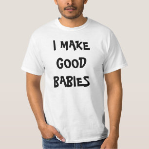ICH STELLE GUTE BABYS T - Shirt her