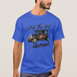 Ich stellte das Hotrod in Hotrod T-Shirt