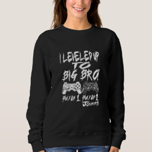 Ich stieg bis zum großen Bro! Für Big Brother V Sweatshirt