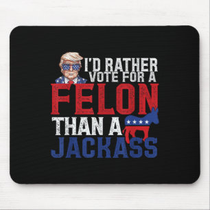 Ich stimme eher für einen Felon als für einen Jack Mousepad