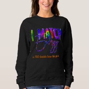 Ich stimme Energie zu, damit Sie entscheiden, wie Sweatshirt