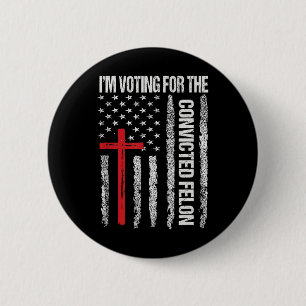 Ich stimme für das Shirt des verurteilten Felon fü Button
