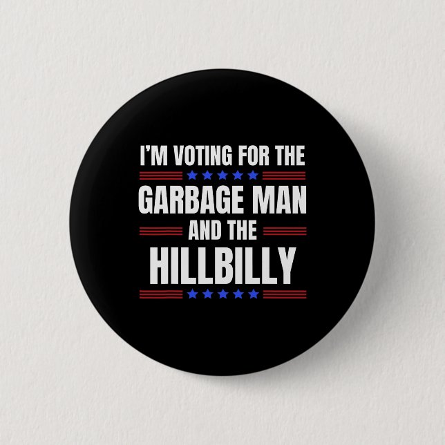Ich stimme für den Garge-Mann und den Hillbilly Tr Button (Vorderseite)