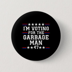 Ich stimme für den Müllmann - Müll für Trump Button