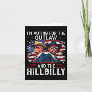 Ich stimme für den Outlaw und den Hillbilly Trump Karte