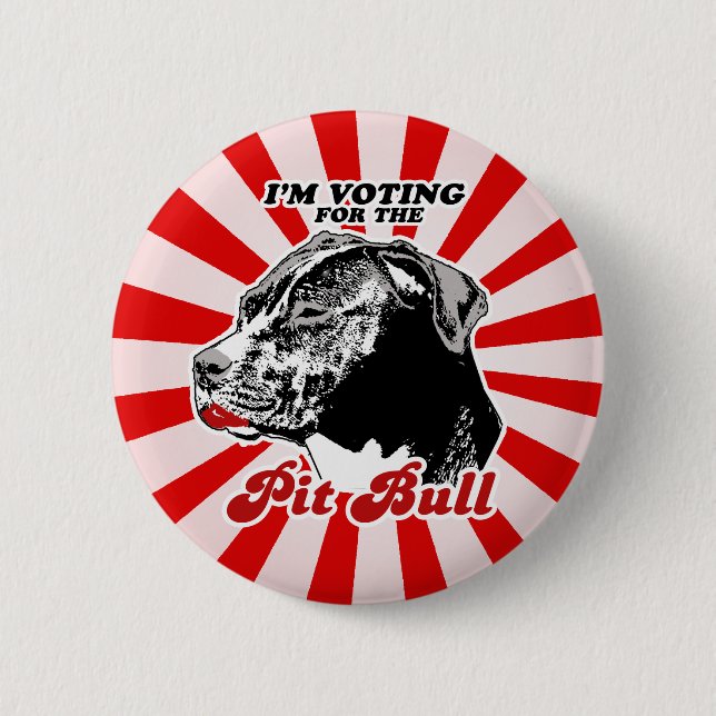 Ich stimme für den Pit Bull Button (Vorderseite)
