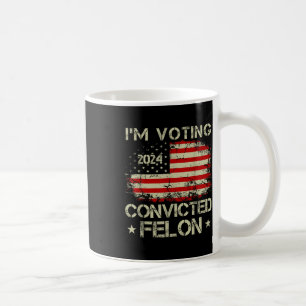 Ich stimme für den verurteilten Felon Funny Pro Tr Kaffeetasse