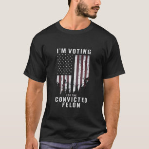 Ich stimme für den verurteilten Felon Pro Trump 20 T-Shirt