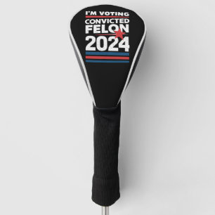 Ich stimme für den verurteilten Kriminellen Pro Tr Golf Headcover