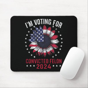 Ich stimme für den verurteilten Kriminellen Pro Tr Mousepad