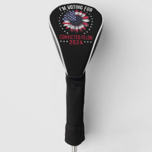 Ich stimme für den verurteilten Verbrecher Pro Tru Golf Headcover